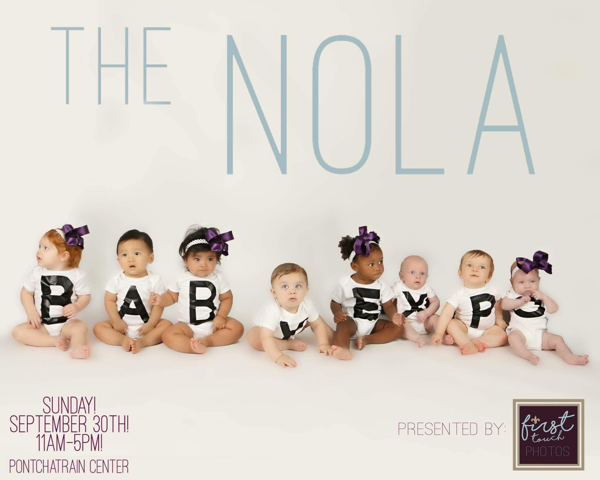 The NOLA Baby Expo flyer with seven babies in white onesies spelling BABY EXPO, presented by First Touch