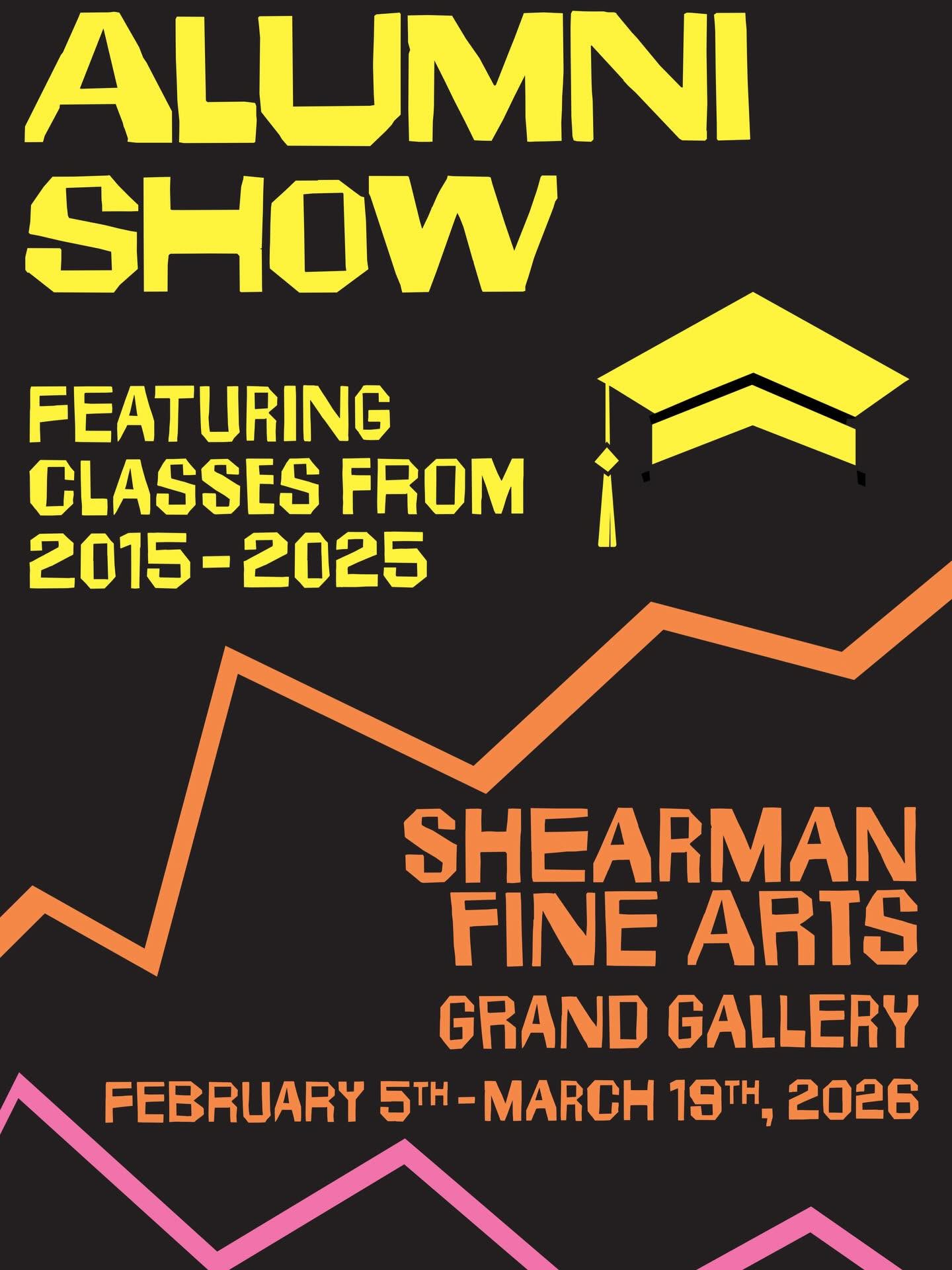 Alumni Show flyer for Shearman Fine Arts Grand Gallery, February 5 to March 19, 2026